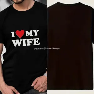 Black I Love My Wife T-Shirt